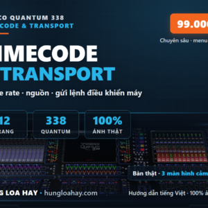 DiGiCo Quantum 338 — Timecode & Transport: Mã thời gian & điều khiển máy (Hướng dẫn tiếng Việt)