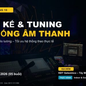 Khóa học Thiết kế và Tuning hệ thống âm thanh - Lớp 26-28/10/2026 | Hưng Loa Hay